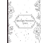 Therapy Session Notes Notebook - Black & White Edition: A Professional Session Documentation Notebook for Therapists | 100 Sessions | Black & White Edition