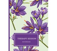 Therapy Session Notes Notebook - Purple Crocus Edition: 100-Session Notebook for Therapists, Social Workers, and Mental Health Professionals