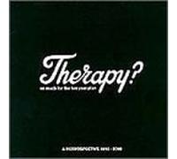 Therapy? - So Much for the Ten Year Plan-