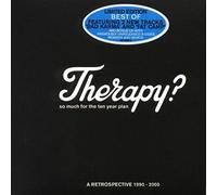 Therapy? - So Much for the Ten Year Plan