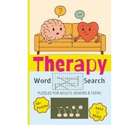 Therapy Word Search: A Mindful and Uplifting Puzzle Book for Adults, Teens, and Seniors | Featuring Over 50 Easy-to-Read Puzzles to Promote Self-Care, Relaxation, and Personal Growth