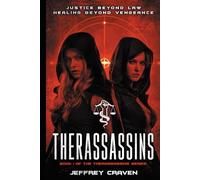 Therassassins: Justice Beyond Law / Healing Beyond Vengeance