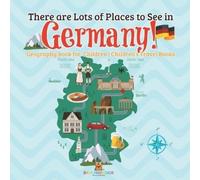 There are Lots of Places to See in Germany Geography Book for Child (Tascabile)