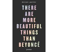 There Are More Beautiful Things Than Beyonce