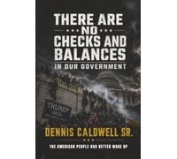 THERE ARE NO CHECKS AND BALANCES IN OUR GOVERNMENT: THE AMERICAN PEOPLE HAD BETTER WAKE UP