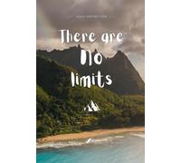 There are no limits: Notes of Eternity: The Ancient Collection - Inspirational Notebook with Huna Quote