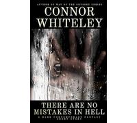 There Are No Mistakes in Hell: A Dark Contemporary Fantasy Short Story