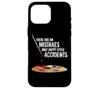 There Are No Mistakes Only Happy Little Accidents - Bob Gift Custodia per iPhone 16 Pro Max