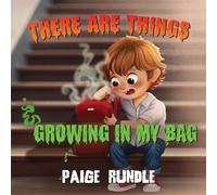 There Are Things Growing in my Bag