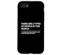 There Are Two Types Of People Those Who Can Extrapolate Custodia per iPhone SE (2020) / 7/8