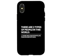 There Are Two Types Of People Those Who Can Extrapolate Custodia per iPhone X/XS