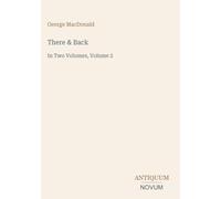 There & Back: In Two Volumes, Volume 2