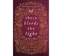 Andrea Renae There Bleeds the Light (Tascabile)