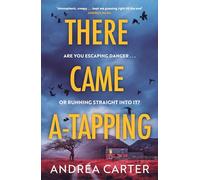 There Came A-Tapping: A gripping thriller that will keep you up all night