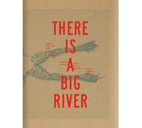 There is a Big River…