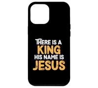 There Is A King His Name Is Jesus Royal Christian Men Women Custodia per iPhone 12 Pro Max