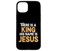There Is A King His Name Is Jesus Royal Christian Men Women Custodia per iPhone 15 Plus