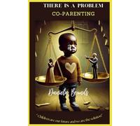 There Is A Problem: Co-Parenting