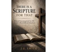 There is a scripture for that!: When Life feels hard, God's word still speaks