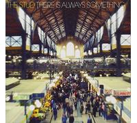 There Is Always Something