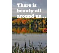 There is beauty all around us...