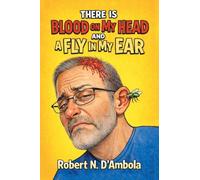 There is Blood on My Head and A Fly in My Ear