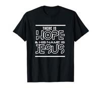 There Is Hope & His Name Is Jesus Christian Gifts Collection Maglietta