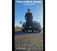 There Is Much Unseen