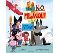 There Is No Big Bad Wolf In This Story-Carter, Lou-Copertina flessibile