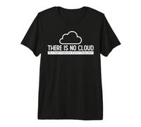 There Is No Cloud It's Just Someone Else's Computer Maglietta Premium
