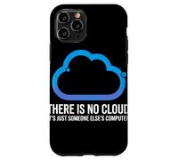 There Is No Cloud Someone Else's Computer Battuta Cloud Custodia per iPhone 11 Pro