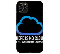 There Is No Cloud Someone Else's Computer Battuta Cloud Custodia per iPhone 11 Pro Max