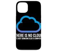 There Is No Cloud Someone Else's Computer Battuta Cloud Custodia per iPhone 13
