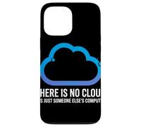 There Is No Cloud Someone Else's Computer Battuta Cloud Custodia per iPhone 13 Pro Max