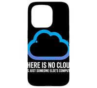 There Is No Cloud Someone Else's Computer Battuta Cloud Custodia per iPhone 15 Pro