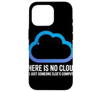 There Is No Cloud Someone Else's Computer Battuta Cloud Custodia per iPhone 16 Pro