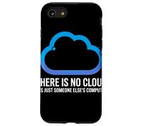 There Is No Cloud Someone Else's Computer Battuta Cloud Custodia per iPhone SE (2020) / 7/8