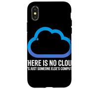 There Is No Cloud Someone Else's Computer Battuta Cloud Custodia per iPhone X/XS