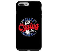 There Is No Crying In Baseball Funny Game Baseball Dad Custodia per iPhone 7 Plus/8 Plus