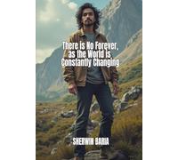 There is No Forever as the World is Constantly Changing