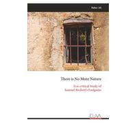 There is No More Nature: Eco-critical Study of Samuel Beckett’s Endgame