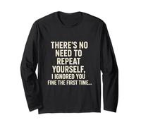There Is No Need To Repeat Yourself Frase Sarcastica Ufficio Maglia a Manica