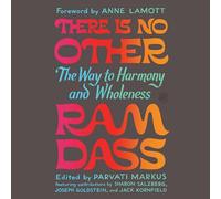 There Is No Other: The Way to Harmony and Wholeness