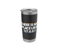 There Is No Place Like 127.0.0.1 Bicchiere termico in acciaio inox doppia parete