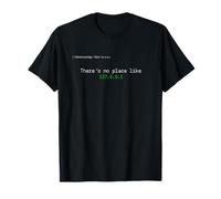 There is no place like 127.0.0.1 ELeet 1337 Hacker IT Geek Maglietta