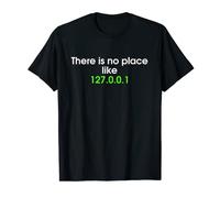 There is no place like 127.0.0.1 (localhost) fun nerd divertente Maglietta