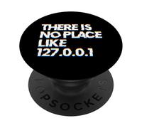 There Is No Place Like 127.0.0.1 PopSockets PopGrip Adesivo