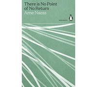 There is No Point of No Return: Arne Naess