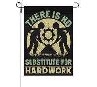 There Is No Substitute For Hard Works Bandiera Da Cortile Moda Bandiera Da Esterno Con Occhielli Bandiere Da Giardino Per Sport Prato Festival 30X45cm