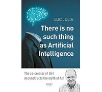 There is no such thing as Artificial Intelligence